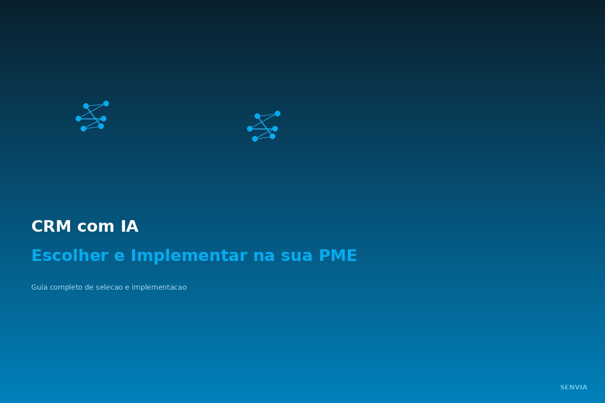 CRM com IA: como escolher e implementar na sua PME