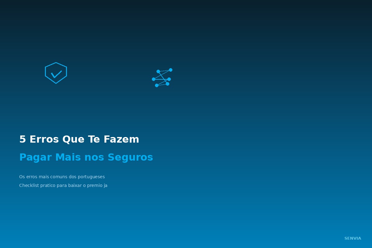 5 Erros Que Te Fazem Pagar Mais nos Seguros