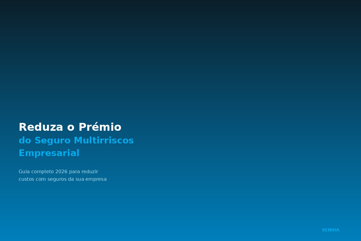 Como reduzir o prémio do seguro multirriscos empresarial